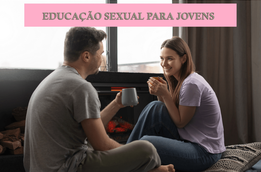 EDUCAÇÃO SEXUAL para jovens